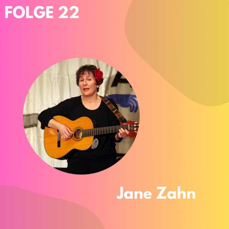 Folge 22: Von der Wirkmächtigkeit des Kabaretts – Jane Zahn